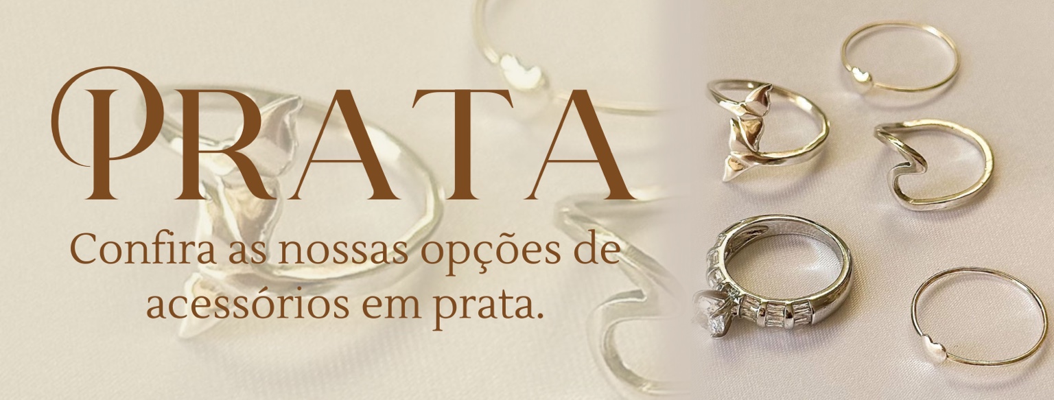 Prata — confira nossas opções de acessórios em prata.